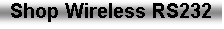 Text Box: Shop Wireless RS232